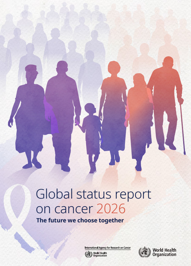 Global status report on cancer 2026: the future we choose together